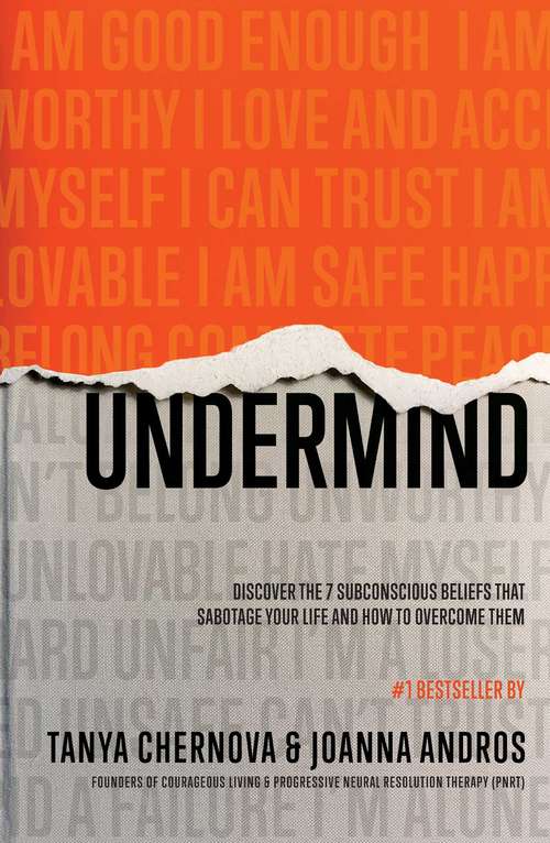 Book cover of UnderMind: Discover the 7 Subconscious Beliefs that Sabotage Your Life and How to Overcome Them (2)