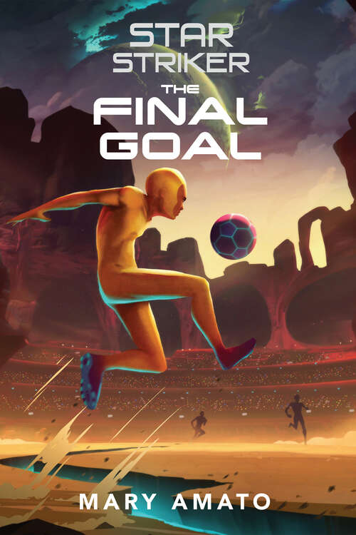 Book cover of The Final Goal (Star Striker)