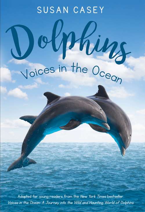 Book cover of Dolphins: Voices in the Ocean