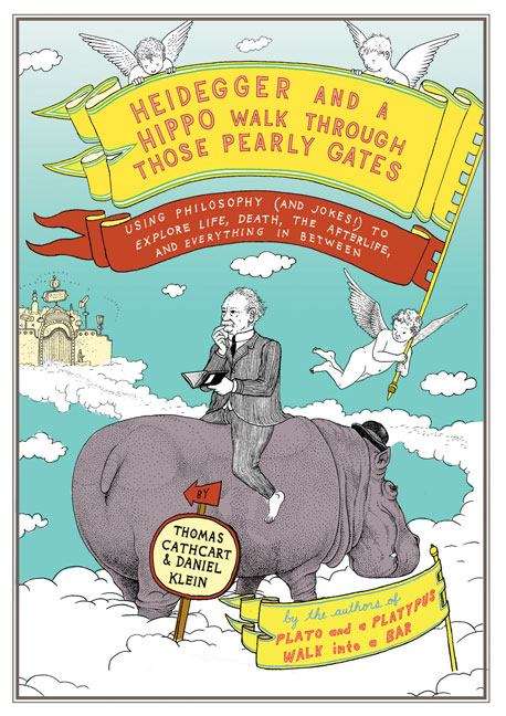 Book cover of Heidegger and a Hippo Walk Through Those Pearly Gates