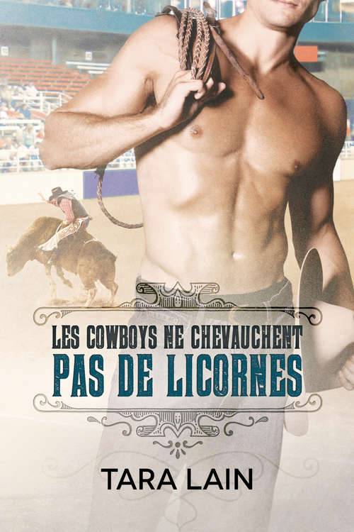 Book cover of Les cowboys ne chevauchent pas de licornes (Ce que font les cowboys: Vol. 2)