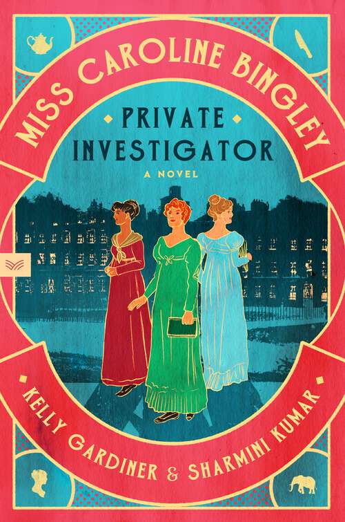 Book cover of Miss Caroline Bingley, Private Investigator: A Novel