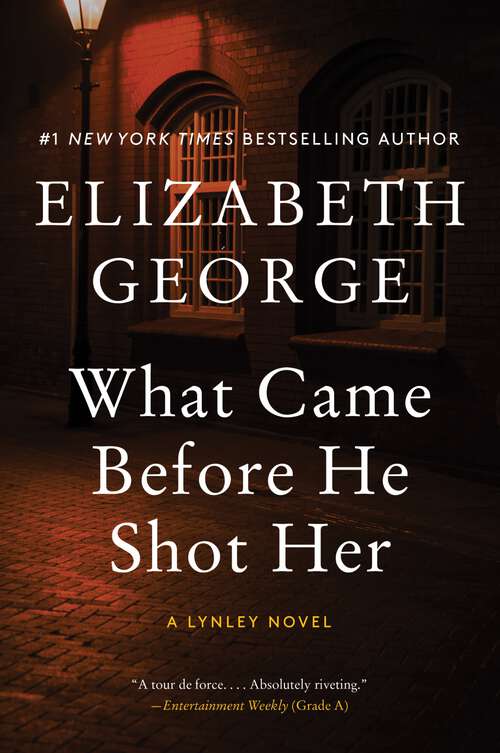 Book cover of What Came Before He Shot Her (Inspector Lynley #14)
