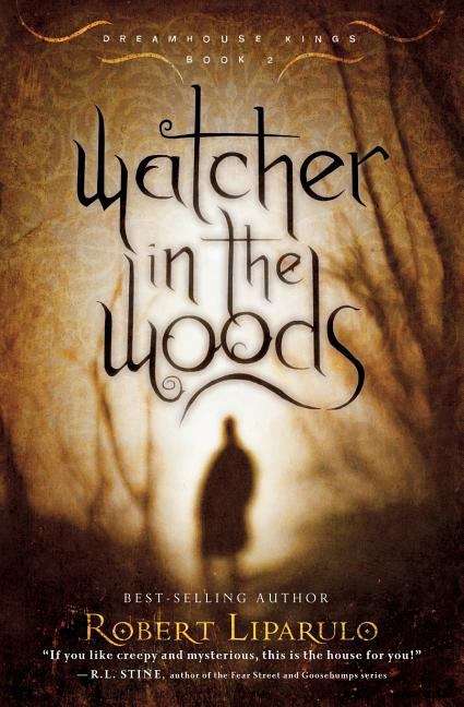 Book cover of Watcher in the Woods (Dreamhouse Kings #2)