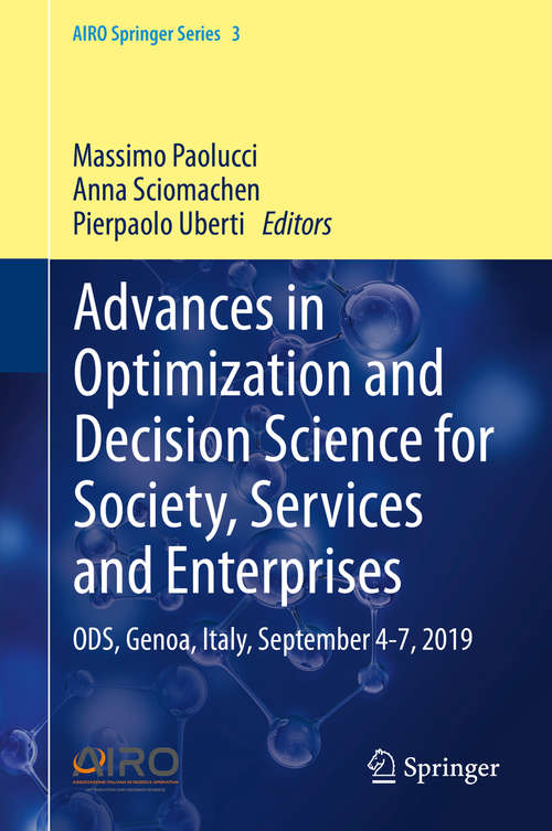 Advances in Optimization and Decision Science for Society, Services and Enterprises: ODS, Genoa, Italy, September 4-7, 2019 (AIRO Springer Series #3)