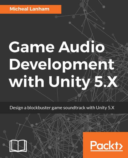 Book cover of Game Audio Development with Unity 5.X