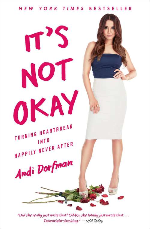 Book cover of It's Not Okay: Turning Heartbreak into Happily Never After