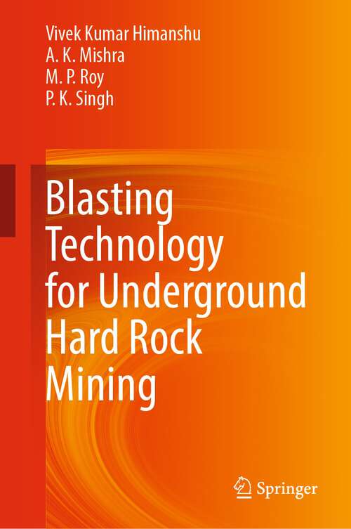 Book cover of Blasting Technology for Underground Hard Rock Mining (1st ed. 2023)