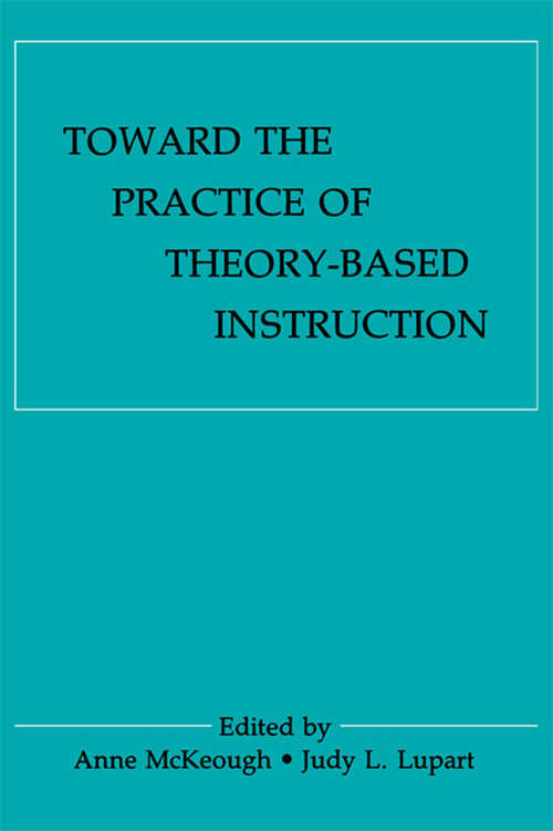 Book cover of Toward the Practice of theory-based Instruction: Current Cognitive theories and their Educational Promise