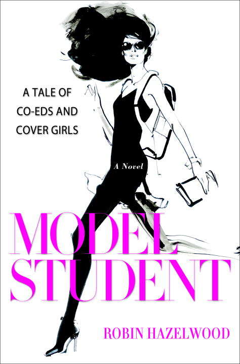 Book cover of Model Student: A Tale of Co-eds and Cover Girls