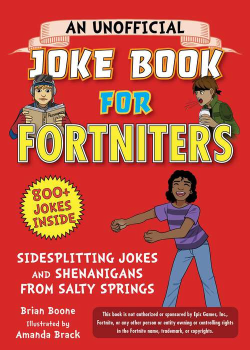 Book cover of An Unofficial Joke Book for Fortniters: Sidesplitting Jokes and Shenanigans from Salty Springs (Unofficial Joke Books For Fortniters Ser. #1)