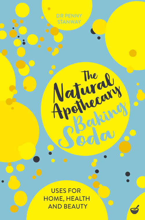 Book cover of The Natural Apothecary: Tips for Home, Health and Beauty (Nature's Apothecary Ser. #3)