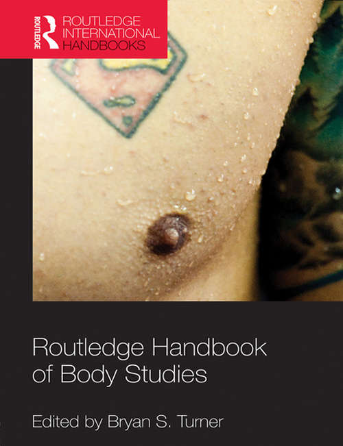 Routledge Handbook of Body Studies (Routledge International Handbooks)