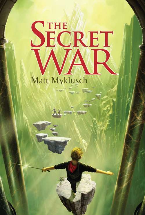 Book cover of The Secret War (A Jack Blank Adventure #2)