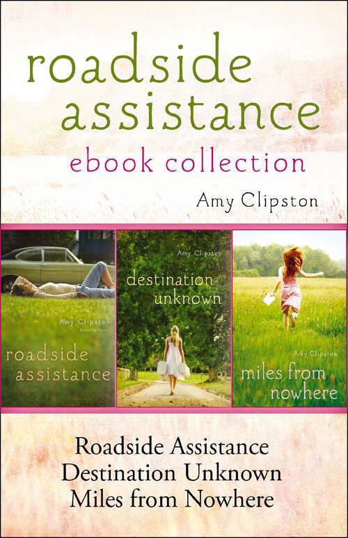 Book cover of Roadside Assistance Ebook Collection: Contains Roadside Assistance, Destination Unknown, and Miles from Nowhere