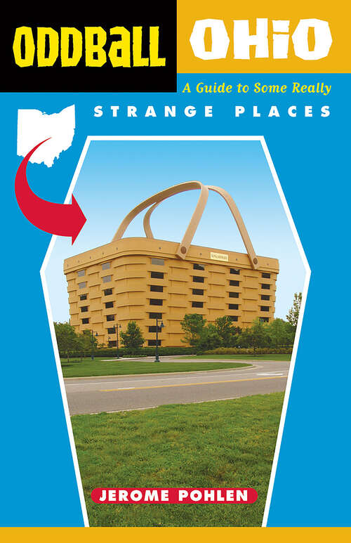 Book cover of Oddball Ohio: A Guide to Some Really Strange Places