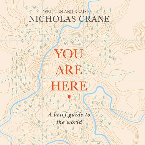 Book cover of You Are Here: A Brief Guide to the World