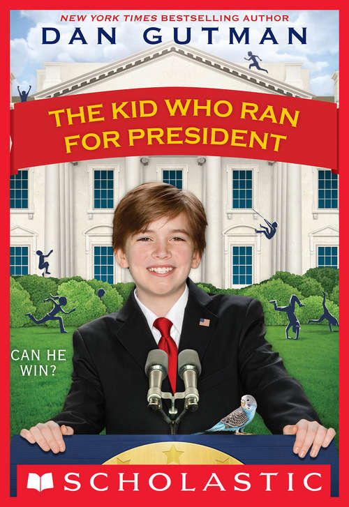 The Kid Who Ran For President (The\kid Who Ran For President Ser. #1)
