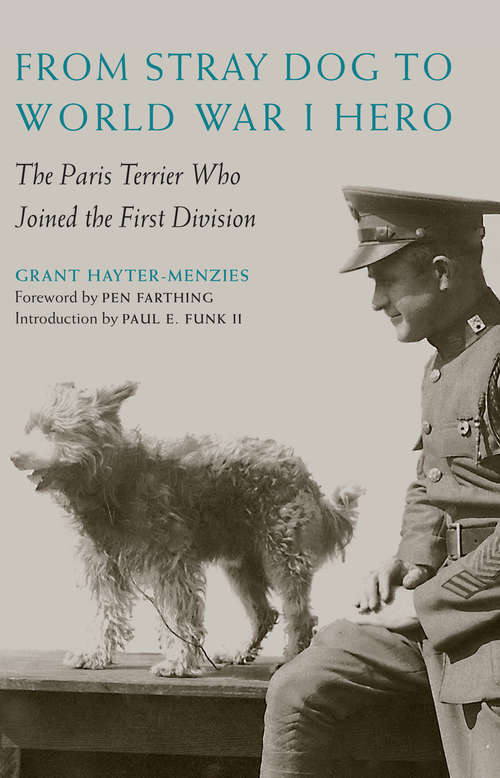 From Stray Dog to World War I Hero: The Paris Terrier Who Joined the First Division
