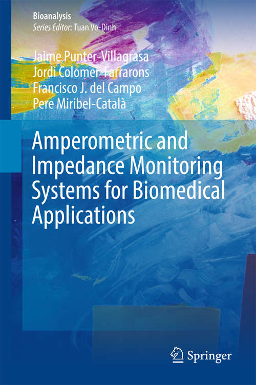Amperometric and Impedance Monitoring Systems for Biomedical Applications (Bioanalysis #4)