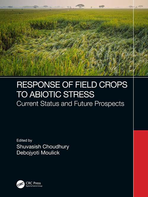 Book cover of Response of Field Crops to Abiotic Stress: Current Status and Future Prospects