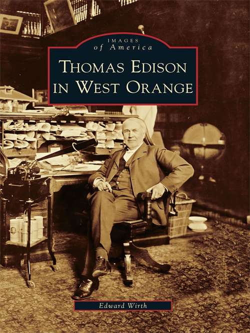 Book cover of Thomas Edison in West Orange
