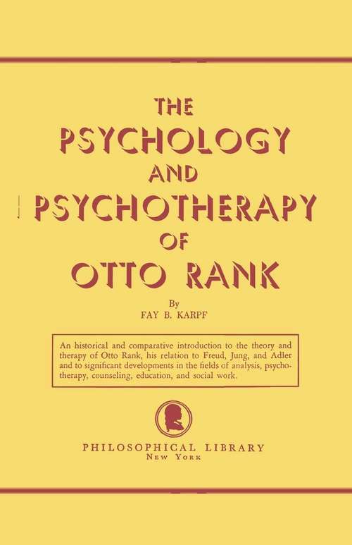 Book cover of The Psychology and Psychotherapy of Otto Rank: An Historical and Comparative Introduction