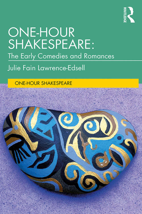 Book cover of One-Hour Shakespeare: The Early Comedies and Romances (One-Hour Shakespeare)