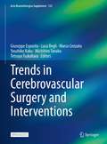 Trends in Cerebrovascular Surgery and Interventions (Acta Neurochirurgica Supplement #132)