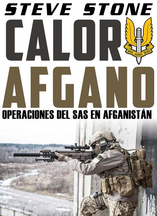 Book cover of Calor Afgano: Operaciones del SAS En Afghanistan