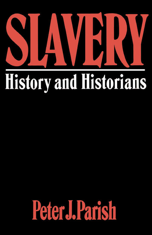 Slavery: History And Historians