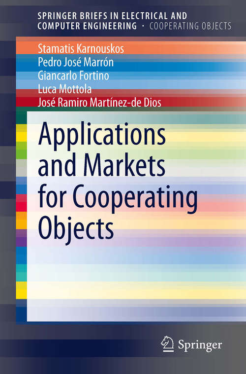 Applications and Markets for Cooperating Objects (SpringerBriefs in Electrical and Computer Engineering)
