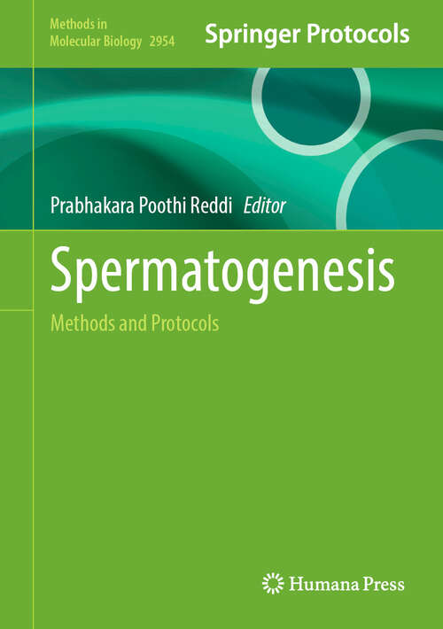 Book cover of Spermatogenesis: Methods and Protocols (Methods in Molecular Biology #2954)