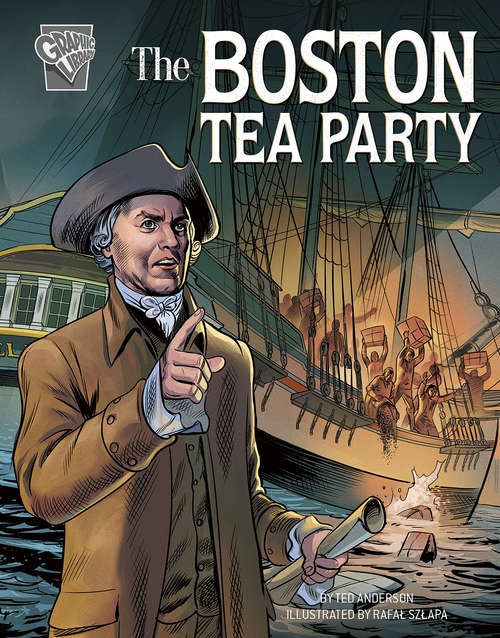 The Boston Tea Party (Movements and Resistance)