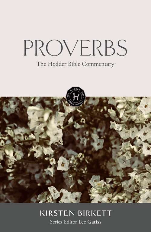 Book cover of The Hodder Bible Commentary: Proverbs (Hodder Bible Commentary)