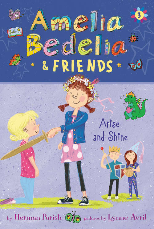 Book cover of Amelia Bedelia & Friends #3: Amelia Bedelia & Friends Arise and Shine (Amelia Bedelia & Friends #3)