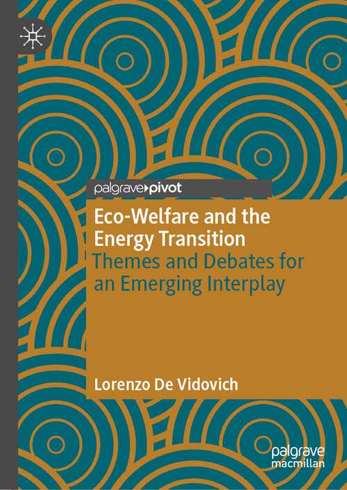 Book cover of Eco-Welfare and the Energy Transition: Themes and Debates for an Emerging Interplay (2024)