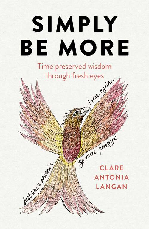 Book cover of Simply Be More: Time Preserved Wisdom through Fresh Eyes