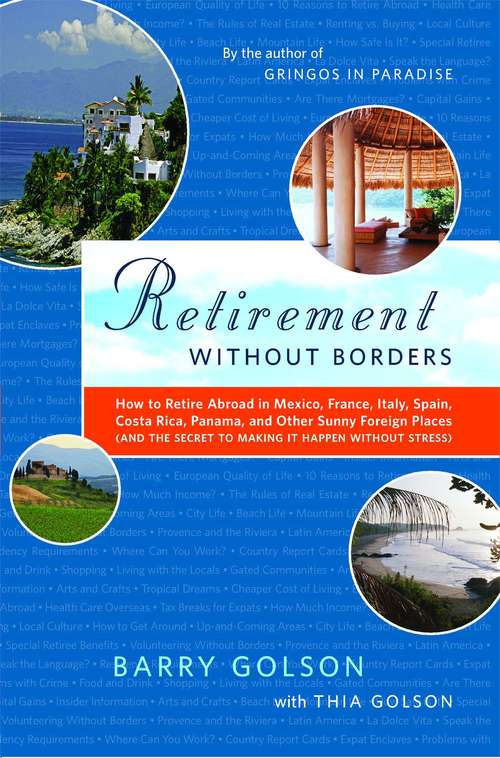 Book cover of Retirement Without Borders: How to Retire Abroad in Mexico, France, Italy, Spain, Costa Rica, Panama, and Other Sunny, Foreign Places (and the Secret to Making It Happen without Stress)
