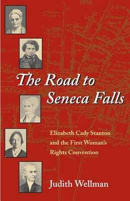 Book cover of The Road to Seneca Falls: Elizabeth Cady Stanton and the First Woman's Rights Convention