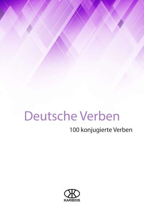 Book cover of Deutsche Verben  (100 konjugierte Verben)