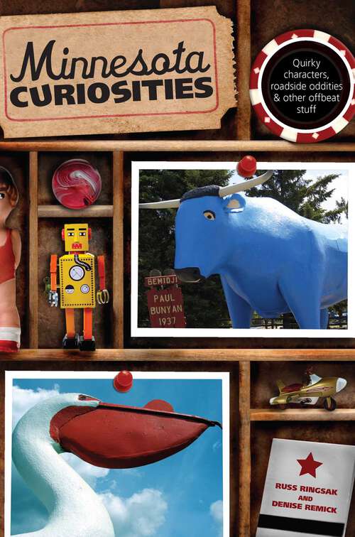 Book cover of Minnesota Curiosities: Quirky Characters, Roadside Oddities & Other Offbeat Stuff (3rd Edition) (Curiosities Series)