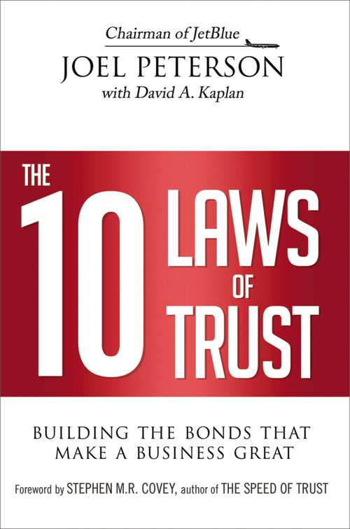 Book cover of The 10 Laws of Trust: Building the Bonds That Make a Business Great