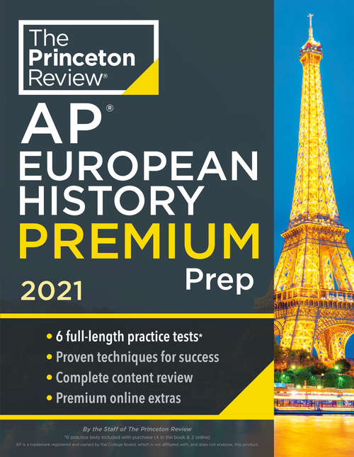 Book cover of Princeton Review AP European History Premium Prep, 2021: 6 Practice Tests + Complete Content Review + Strategies & Techniques (College Test Preparation)