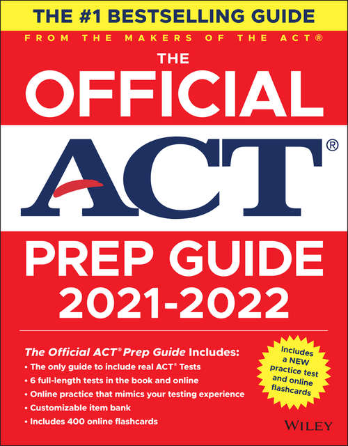 The Official ACT Prep Guide 2021-2022, (Book + 6 Practice Tests + Bonus Online Content)