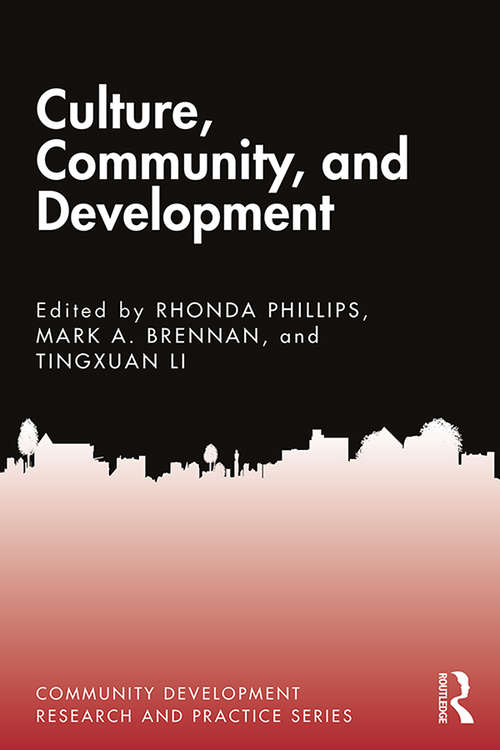 Culture, Community, and Development (Community Development Research and Practice Series)