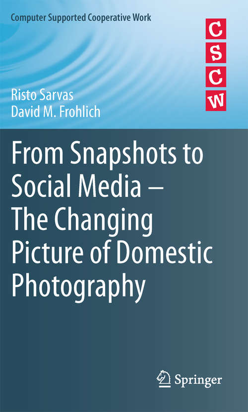 From Snapshots to Social Media - The Changing Picture of Domestic Photography