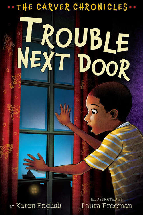 Book cover of Trouble Next Door: The Carver Chronicles, Book Four (The Carver Chronicles #4)