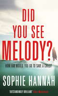 Did You See Melody?: The stunning page turner from the bestselling author of Haven’t They Grown?