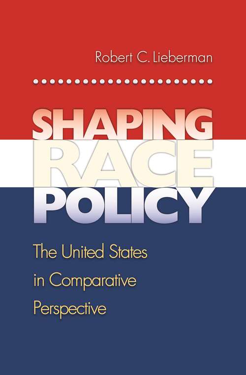 Book cover of Shaping Race Policy